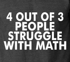 Funny 4 OUT OF 3 People Struggle w/ Math T-Shirt Funny College Humor S-6XL Tee