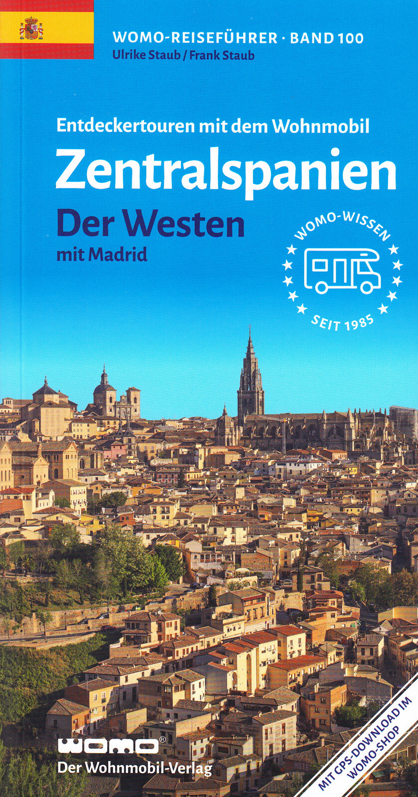 FILA Mit dem Wohnmobil nach Zentralspanien: Der Westen mit Madrid Womo Reihe Band 100