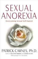 Sexual Anorexia: Overcoming Sexual Self-Hatred - Paperback - GOOD