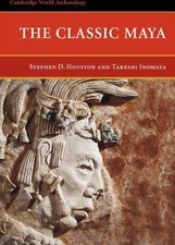 2009 PB The Classic Maya (Cambridge World Arc...