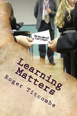 Learning Matters by Titcombe, Mr Roger Paperback / softback Book The Fast Free
