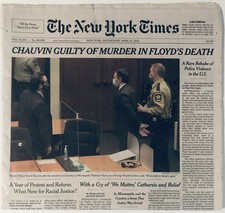 APRIL 21, 2021 NEW YORK TIMES CHAUVIN GUILTY OF MURDER IN GEORGE FLOYD&rsquo;S DEATH