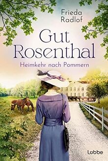 Gut Rosenthal - Heimkehr nach Pommern (Eine Gestüts... | Buch | Zustand sehr gut