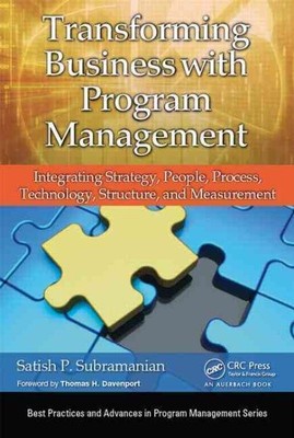 Transforming Business with Program Management : Integrating Strategy, People,...