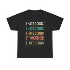 I Hate Coding Funny Graphic T Shirt Unisex Heavy Cotton Tee