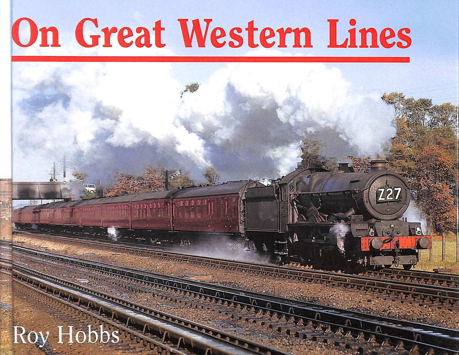 On Great Western Lines [hardcover] Hobbs, Roy [Nov 30, 2000]