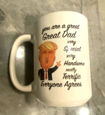 You Are A Great Dad Mug. Trump Dad Mug Father's Day Gift Mug For Daddy