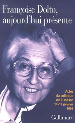 Françoise Dolto heute präsent ... - Kollektiv - V630246