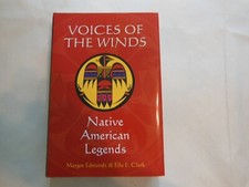 Voices of the Winds : Native American Legends by Ella Clark and Margot...
