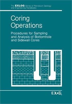 Coring Operations: Procedures for Sampling and Analysis of Bottomhole and Sidewe