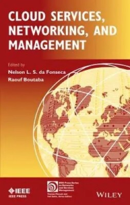 Cloud Services, Networking, and Management [IEEE Press Series on Networks and Se