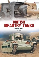 Dick Tylor British Infantry Tanks in World War II (Poche) Photosniper