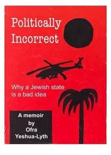 Ofra Yeshua-Lyth Politically Incorrect (Paperback) (UK IMPORT)