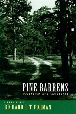 Pine Barrens   Ecosystem and Landscape Forman Paperback John Wiley & Sons