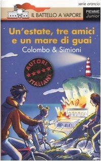 Unestate, tre amici e un mare di guai von Colombo,... | Buch | Zustand sehr gut - Colombo, Paolo^Simioni, Anna