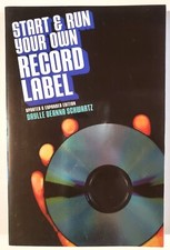 Start & Run Your Own Record Label Updated & Expanded Ed. 2003 Billboard Books