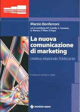 La nuova comunicazione marketing - Marzio Bonferroni (Tecniche nuove) [2007]