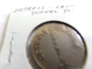OLD TOKEN DETROIT&CANADA TUNNEL CO. TOKEN GOOD FOR ONE FARE
