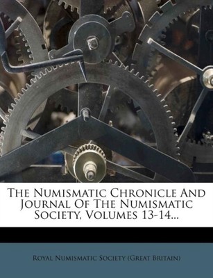 Royal Numismatic Soc - Die numismatische Chronik und Tagebuch der Nummer - J555z