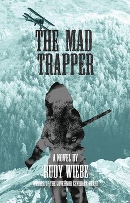 The Mad Trapper Paperback Rudy Wiebe