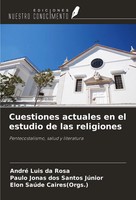 André Luis Da Rosa (U. A.) | Cuestiones Actuales En El Estudio De Las Religiones