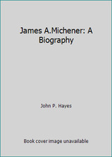 James A.Michener: A Biography by John P. Hayes