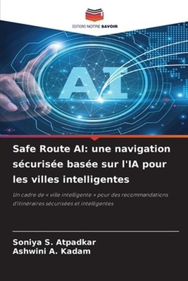 Safe Route AI: une navigation s?curis?e bas?e sur l'IA pour les villes intellige
