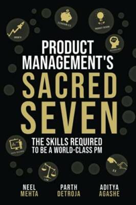 Product Management's Sacred Seven: The Skills Required to Crush Prod - VERY GOOD
