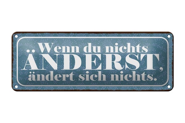 Blechschild Spruch 27X10 Cm Du Nichts äNderst Nichts äNdert Deko Schild Tin Sign-image