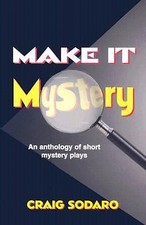 Make It Mystery: An Anthology of Short Mystery ... 9781566081153 by Craig Sodaro