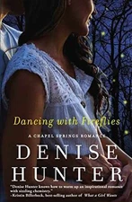 Dancing with Fireflies (A Chapel - Paperback, by Hunter Denise - Very Good