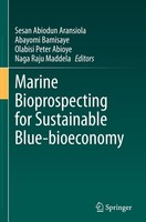 Marine Bioprospecting For Sustainable Blue-Bioeconomy Naga Raju Maddela