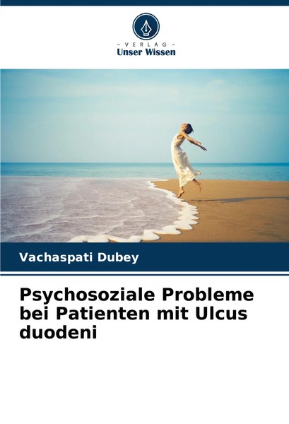 Psychosoziale Probleme Bei Patienten Mit Ulcus Duodeni Vachaspati Dubey Buch-image