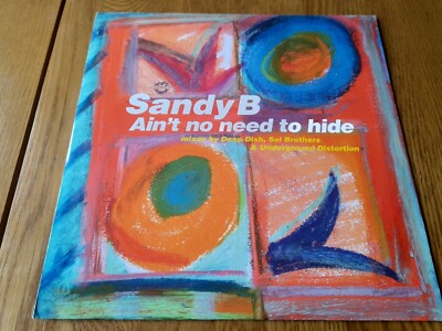 Sandy B  Ain't No Need To Hide 12'' Single  1997  vgc+ play tested vinyl 