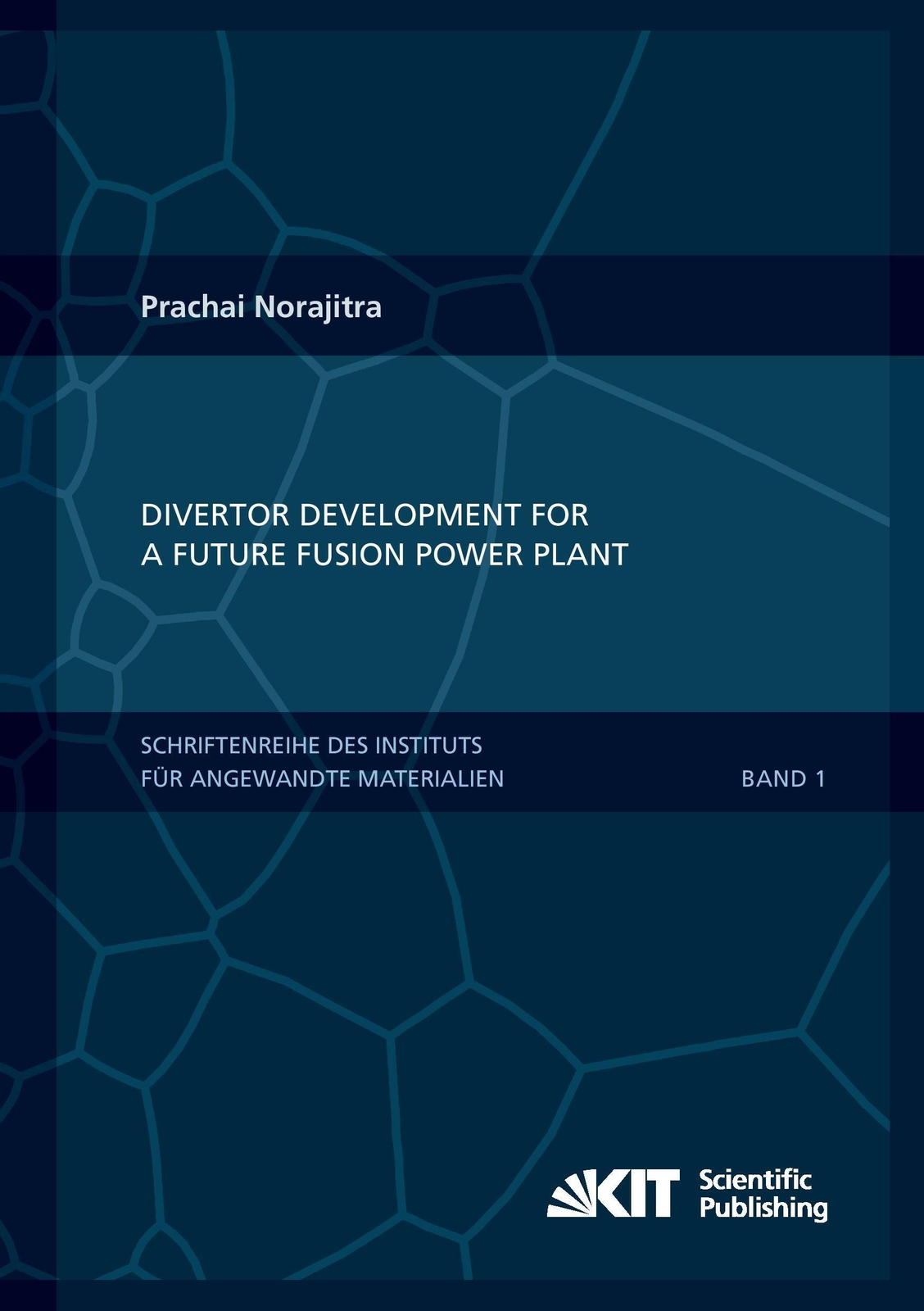 Divertor Development For A Future Fusion Power Plant Prachai Norajitra