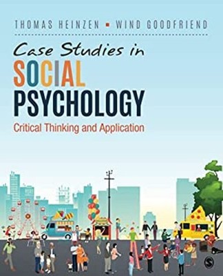 Case Studies in Social Psychology : Critical Thinking and Applica