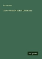Anonymous | The Colonial Church Chronicle | Taschenbuch | Englisch (2025)