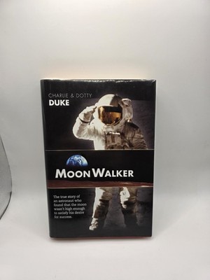 Moonwalker Signed By BOTH Charlie & Dotty Duke Astronaut Apollo 16 HC