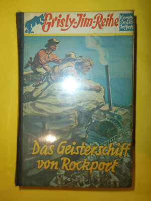 GRISLY-JIM-REIHE    DAS GEISTERSCHIFF VON ROCKPORT   LEIHBUCH AUS DEN 50ern  RAR