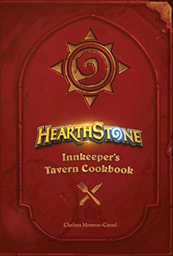 Hearthstone: Innkeeper’s Tavern Cookbook by Chelsea Monroe-Cassel - Image 5
