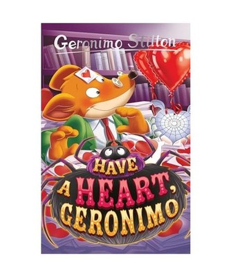 Geronimo Stilton: Have a Heart, Geronimo [Geronimo Stilton - Series 7, Band 3], 