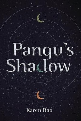 Pangu's Shadow, Karen Bao