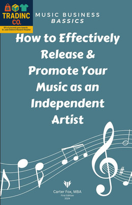 Music Business Bassics: How to Effectively Release & Promote Your Music as an In