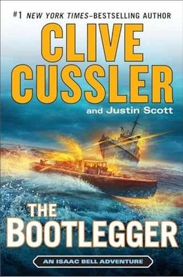 The Bootlegger (An Isaac Bell - Hardcover, by Cussler Clive; Scott - Very Good z