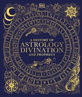 A History Of Astrology, Divination And Prophecy | Buch | Englisch (2025)