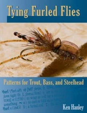 Tying Furled Flies: Patterns for Trout, Bass, and Steelhead by Ken Hanley- New