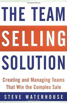 The Team Selling Solution: Creating and Managing Te... | Buch | Zustand sehr gut