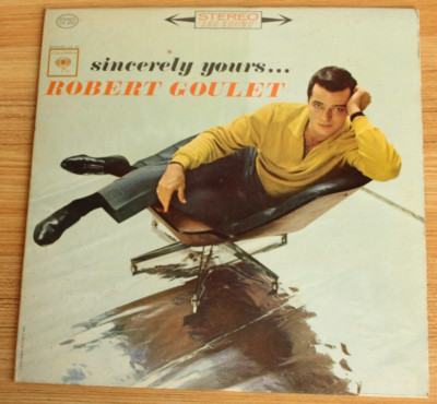 Sincerely yours ... Robert Goullet - Vinyl 1962