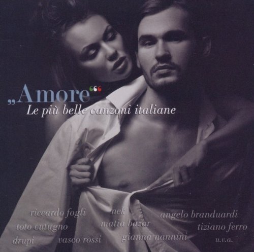 Amore-Le Piu Belle Canzoni Italiane Amore-Le Piu Belle Canzoni Italiane (CD)