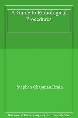 A Guide to Radiological Procedures,Stephen Chapman,Brain